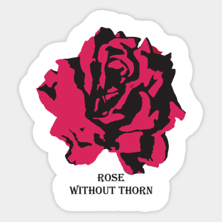 Rose without thorn Sticker